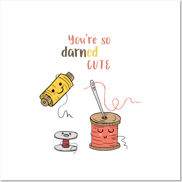 You're So Darned Cute Wall Art by SWON Design